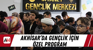 Akhisar’da Gençlik İçin Özel Program
