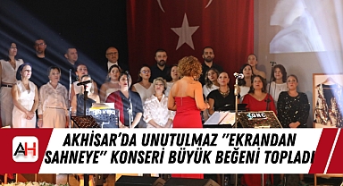 Akhisar'da Unutulmaz "Ekrandan Sahneye" Konseri Büyük Beğeni Topladı