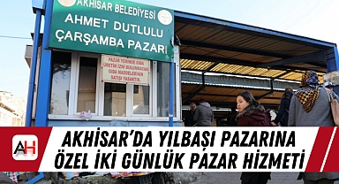 Akhisar’da Yılbaşı Pazarına Özel İki Günlük Pazar Hizmeti