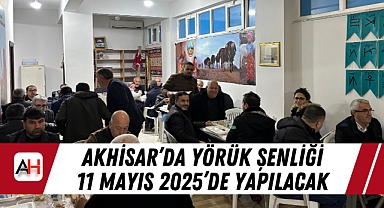Akhisar'da Yörük Şenliği 11 Mayıs 2025'de yapılacak