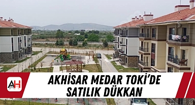 Akhisar Medar TOKİ’de Satılık Dükkan