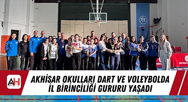 Akhisar Okulları Dart ve Voleybolda İl Birinciliği Gururu Yaşadı