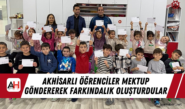 Akhisarlı Öğrenciler Mektup Göndererek Farkındalık Oluşturdular