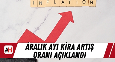 Aralık Ayı Kira Artış Oranı Açıklandı