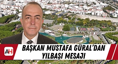 Başkan Mustafa Güral'dan Yılbaşı Mesajı