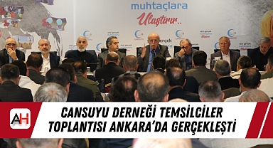 Cansuyu Derneği Temsilciler Toplantısı Ankara’da Gerçekleşti
