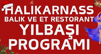 Halikarnass Balık ve Et Rostant Yılbaşı Programı