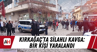 Kırkağaç'ta Silahlı Kavga: Bir Kişi Yaralandı