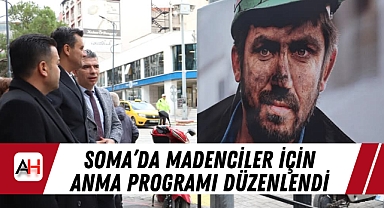 Soma'da Madenciler İçin Anma Programı Düzenlendi