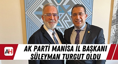 AK Parti Manisa İl Başkanı Süleyman Turgut Oldu