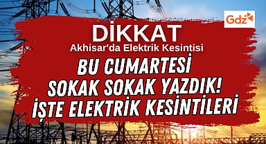 Akhisar’da 25 Ocak Cumartesi Elektrik Kesintileri Var! Sokak Sokak Yazdık!