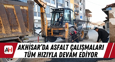Akhisar’da Asfalt Çalışmaları Tüm Hızıyla Devam Ediyor