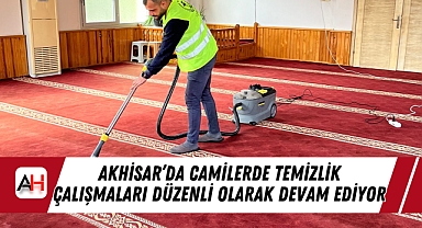 Akhisar’da Camilerde Temizlik Çalışmaları Düzenli Olarak Devam Ediyor