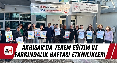 Akhisar'da Verem Eğitim ve Farkındalık Haftası Etkinlikleri