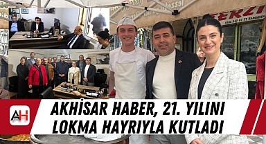Akhisar Haber, 21. Yılını Lokma Hayrıyla Kutladı
