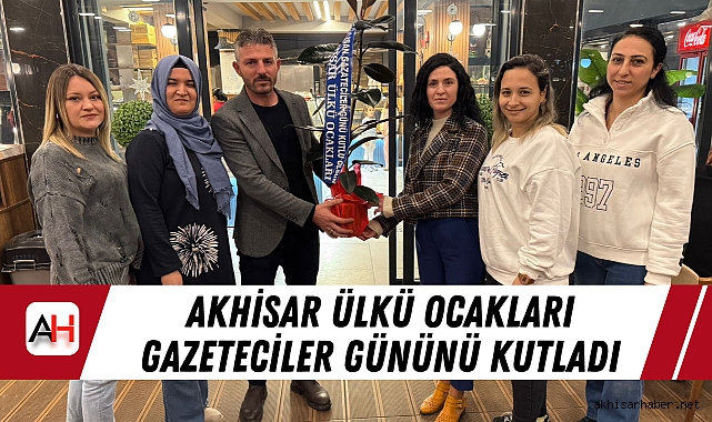 Akhisar Ülkü Ocakları Gazeteciler Gününü Kutladı