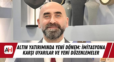Altın Yatırımında Yeni Dönem: İmitasyona Karşı Uyarılar ve Yeni Düzenlemeler