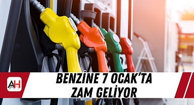 Benzine 7 Ocak’ta Zam Geliyor