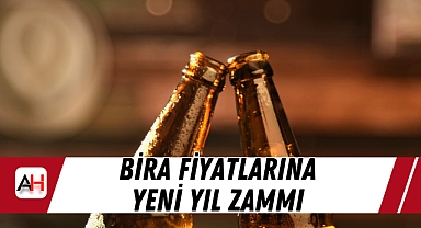 Bira Fiyatlarına Yeni Yıl Zammı