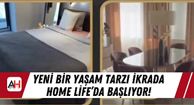 Yeni bir yaşam tarzı İkrada Home Life'da başlıyor!