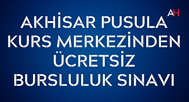 Akhisar Pusula Kurs Merkezinden Ücretsiz Bursluluk Sınavı