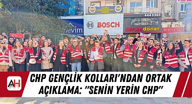 CHP Gençlik Kolları'ndan Ortak Açıklama: "Senin Yerin CHP"