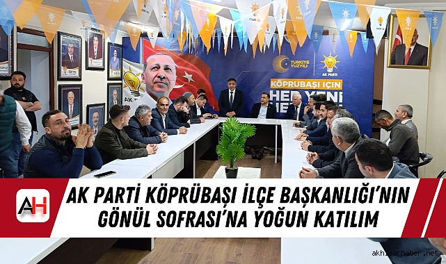 AK Parti Köprübaşı İlçe Başkanlığı’nın Gönül Sofrası’na Yoğun Katılım