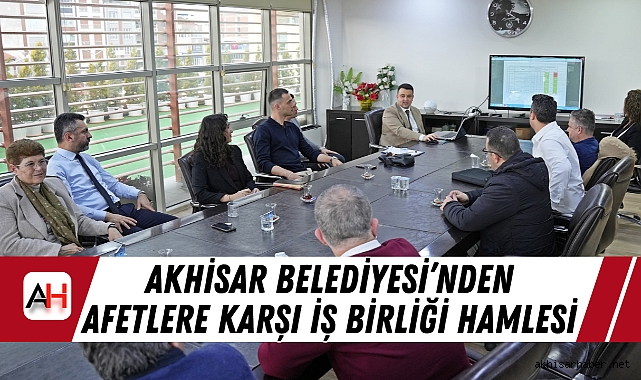 Akhisar Belediyesi’nden Afetlere Karşı İş Birliği Hamlesi