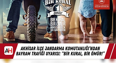 Akhisar İlçe Jandarma Komutanlığı'ndan Bayram Trafiği Uyarısı: "Bir Kural, Bir Ömür!"
