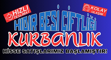 Hıdır Besi Çiftliği Kurbanlık Hisse Satışlarına Başladı