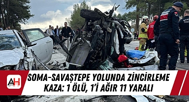 Soma-Savaştepe Yolunda Zincirleme Kaza: 1 Ölü, 1'i Ağır 11 Yaralı