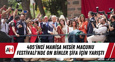 485'inci Manisa Mesir Macunu Festivali'nde On Binler Şifa İçin Yarıştı