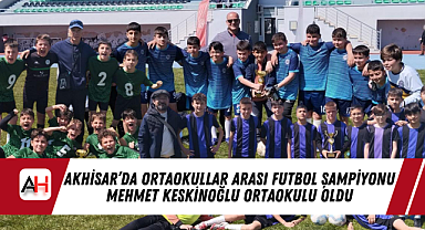 Akhisar'da Ortaokullar arası futbol şampiyonu Mehmet Keskinoğlu Ortaokulu oldu