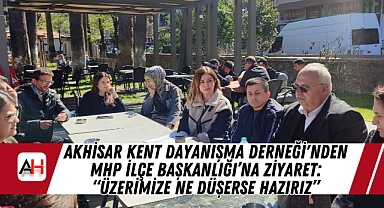 Akhisar Kent Dayanışma Derneği'nden MHP İlçe Başkanlığı'na Ziyaret: "Üzerimize Ne Düşerse Hazırız"