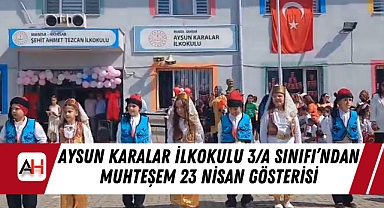 Aysun Karalar İlkokulu 3/A Sınıfı’ndan Muhteşem 23 Nisan Gösterisi