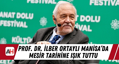 Prof. Dr. İlber Ortaylı Manisa’da Mesir Tarihine Işık Tuttu
