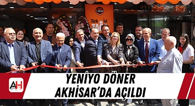 YENİYO Döner Akhisar'da Açıldı: Hatay Lezzetiyle Fast-Casual Konseptin Buluşma Noktası