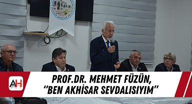 Prof.dr. Mehmet Füzün, "Ben Akhisar Sevdalısıyım"