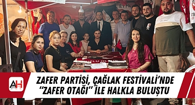 Zafer Partisi, Çağlak Festivali'nde "Zafer Otağı" ile Halkla Buluştu