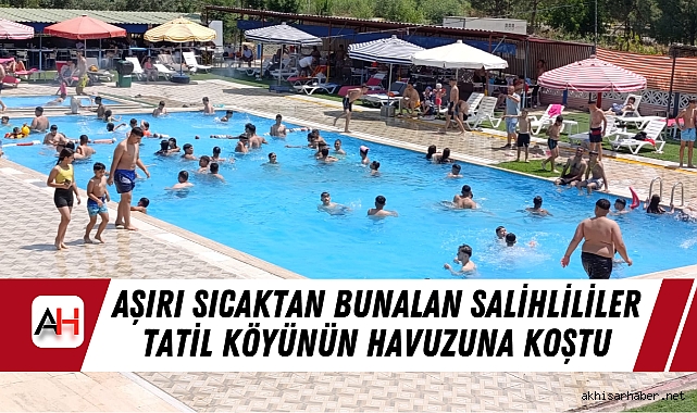 Aşırı Sıcaktan Bunalan Salihlililer Tatil Köyünün Havuzuna Koştu