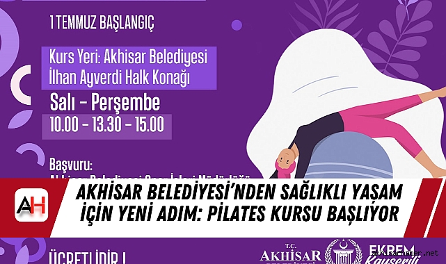 BaşlıyorAkhisar Belediyesi’nden Sağlıklı Yaşam İçin Yeni Adım: Pilates Kursu