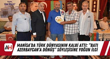 Manisa'da Türk Dünyasının Kalbi Attı: "Batı Azerbaycan'a Dönüş" Söyleşisine Yoğun İlgi