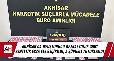 Akhisar'da Uyuşturucu Operasyonu: 3951 Sentetik Ecza Ele Geçirildi, 3 Şüpheli Tutuklandı