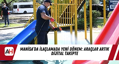 Manisa’da İlaçlamada Yeni Dönem: Araçlar Artık Dijital Takipte