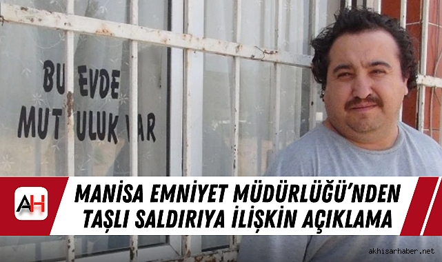 Manisa Emniyet Müdürlüğü’nden Taşlı Saldırıya İlişkin Açıklama