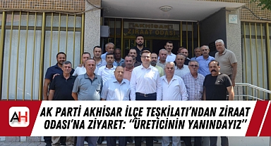 AK Parti Akhisar İlçe Teşkilatı'ndan Ziraat Odası'na Ziyaret: "Üreticinin Yanındayız"