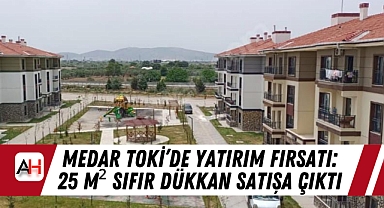 Medar TOKİ’de Yatırım Fırsatı: 25 m² Sıfır Dükkan Satışa Çıktı