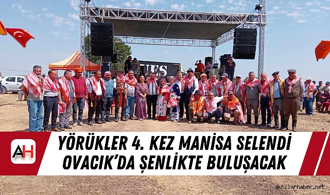 Yörükler 4. Kez manisa selendi ovacık’da şenlikte buluşacak