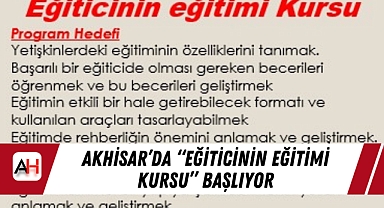 Akhisar'da "Eğiticinin Eğitimi Kursu" Başlıyor