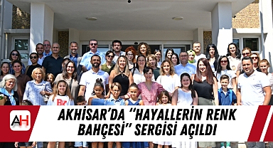 Akhisar'da "Hayallerin Renk Bahçesi" Sergisi Açıldı